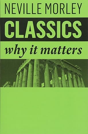 Classics: Why It Matters