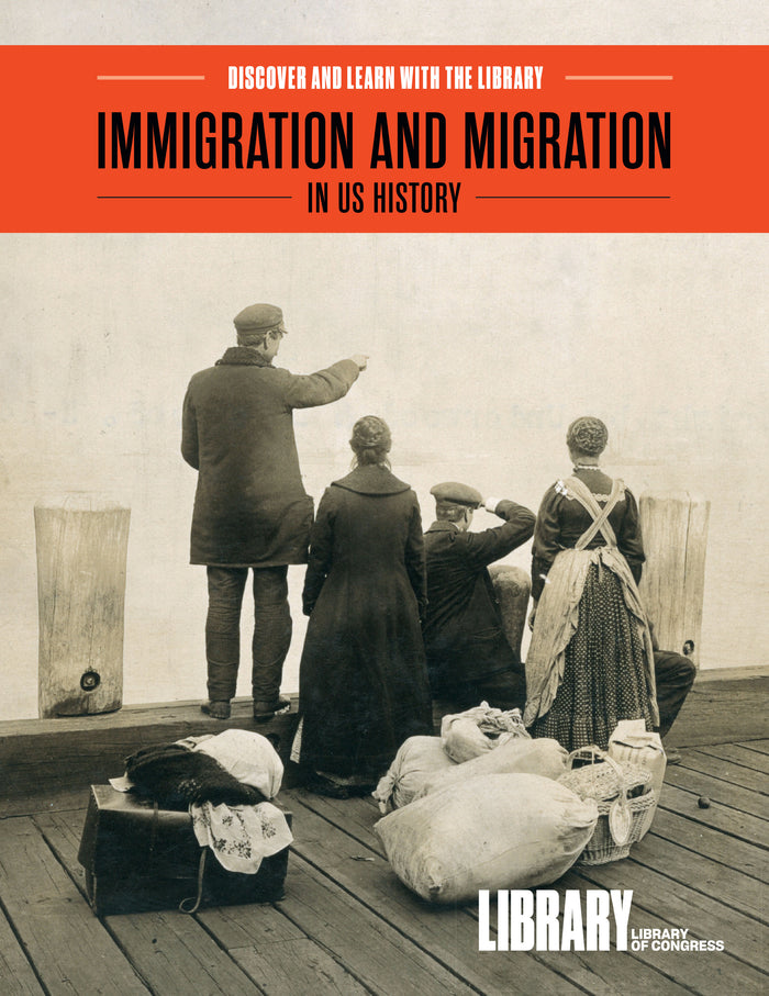 Immigration and Migration in U.S. History: Discover and Learn with the Library