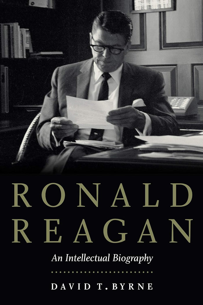 Ronald Reagan: Intellectual Biography