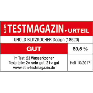 Der Unold Blitzkocher Design 1,4 L erhält vom ETM Testmagazin (Ausgabe 10/2017) die Note „GUT“ mit 89,5 % und platziert sich damit unter 23 getesteten Wasserkochern.