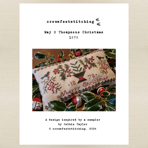 Crowsfeetstitching - May B Thompson 1878: A Christmas Cushion - Booklet Chart and/or Roxy Floss Pack