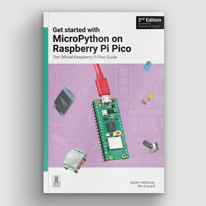 Get Started with MicroPython on Raspberry Pi Pico - 2nd Edition by Raspberry Pi Press - The Pi Hut