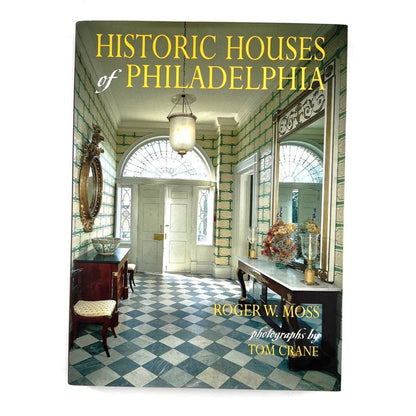 Historic Houses of Philadelphia