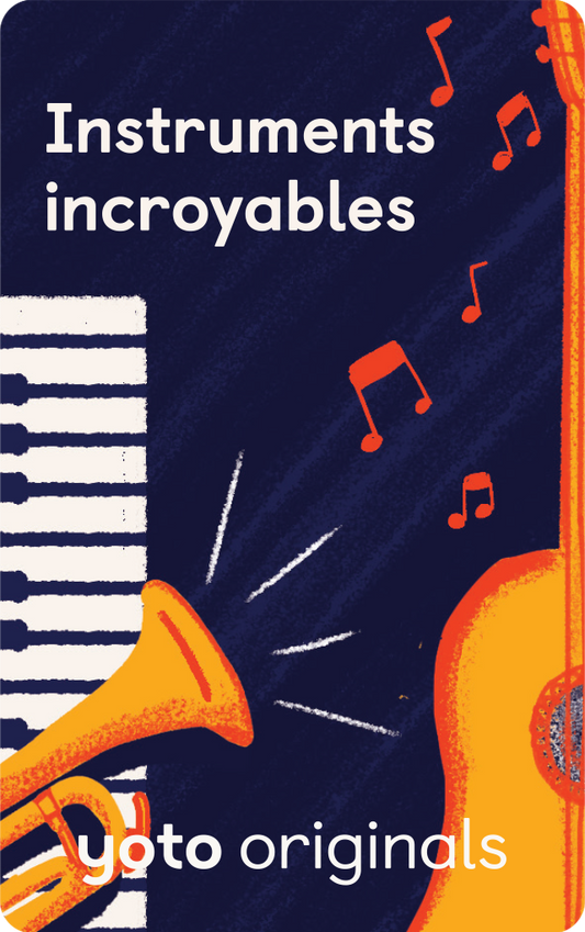 Instruments incroyables