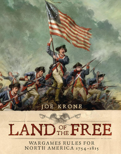Land of the Free: Wargames Rules for North America 1754- 1815