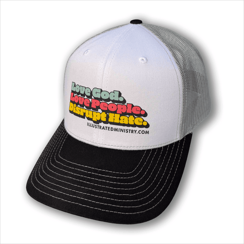"Love God. Love People. Disrupt Hate." Trucker Hat