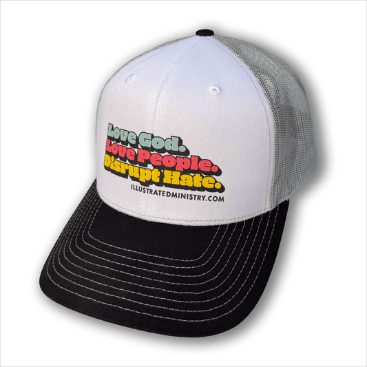 "Love God. Love People. Disrupt Hate." Trucker Hat