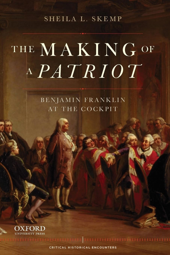 Making of A Patriot: Benjamin Franklin at the Cockpit