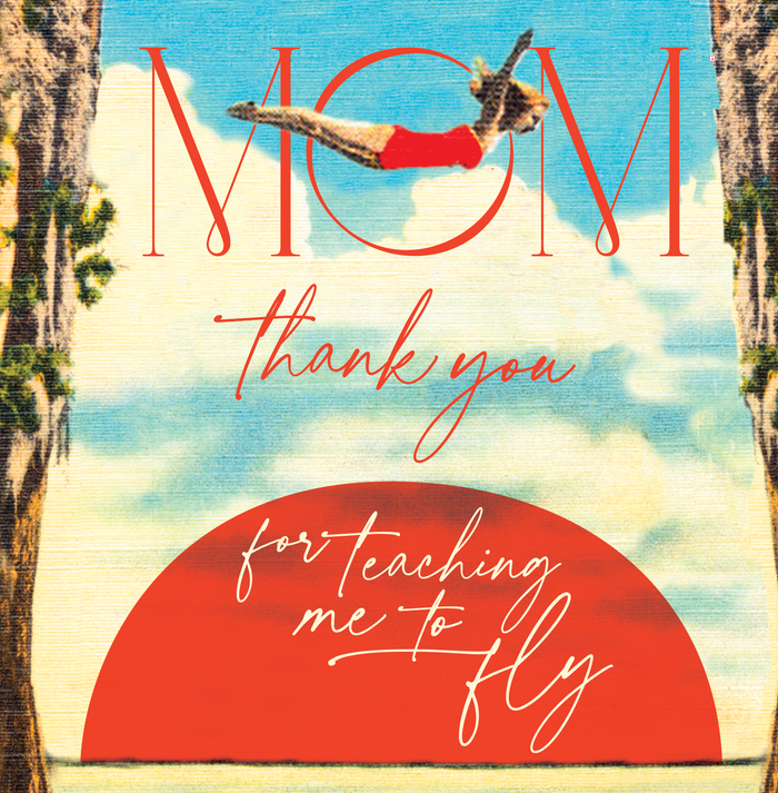 MOM TEACH ME TO FLY mother's day card