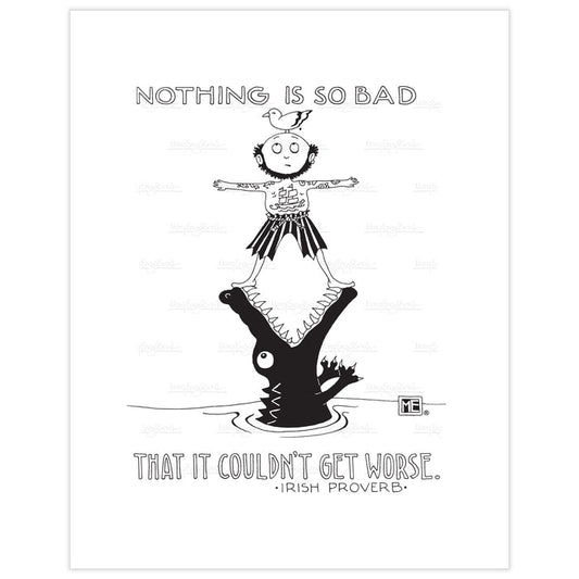 Nothing's So Bad Fine Art Print