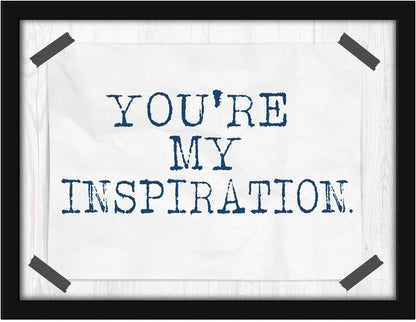 Poster Hub YouRe My Inspiration Inspirational Art Decor