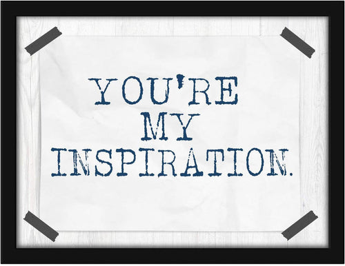 Poster Hub YouRe My Inspiration Inspirational Art Decor