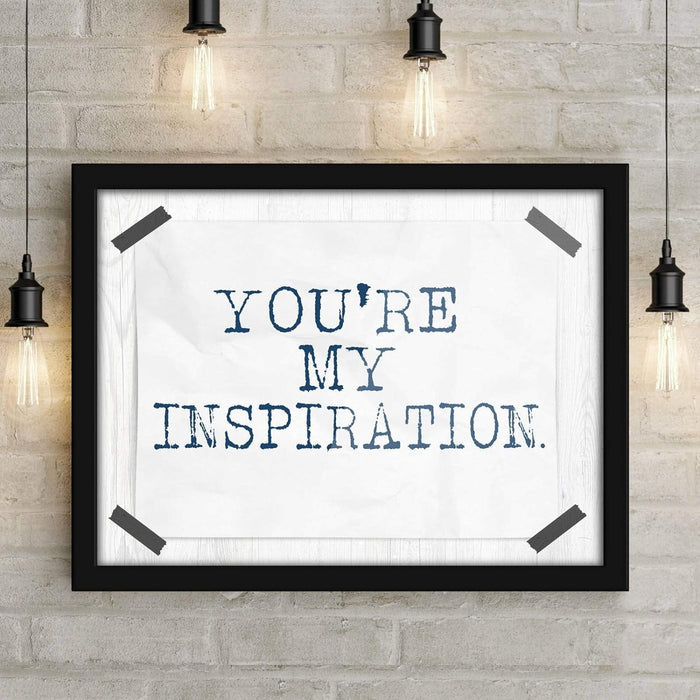 Poster Hub YouRe My Inspiration Inspirational Art Decor
