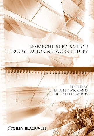 Researching Education Through Actor-Network Theory