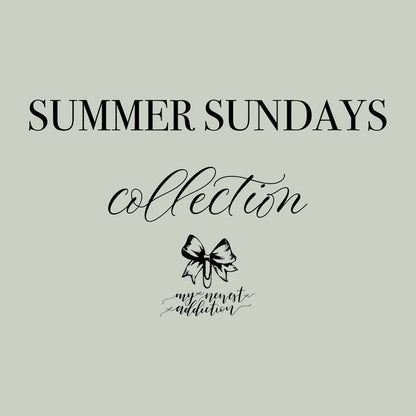 Summer Sundays Collection