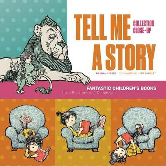Tell Me A Story:  Fantastic Children's Books From the Library of Congress - Library of Congress Shop