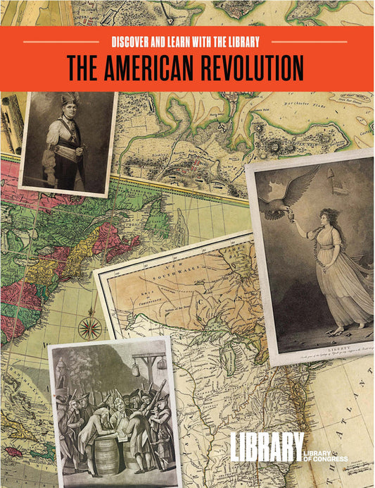The American Revolution: Discover and Learn with the Library