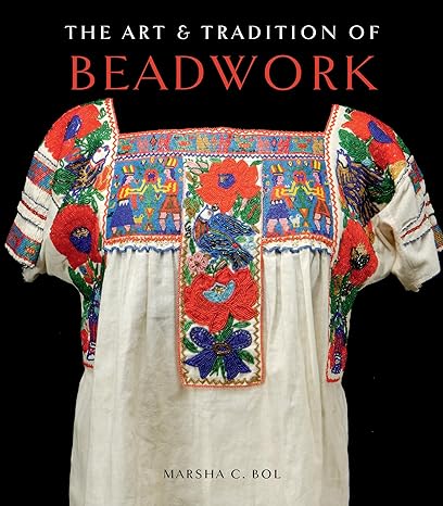 The Art & Tradition Of Beadwork