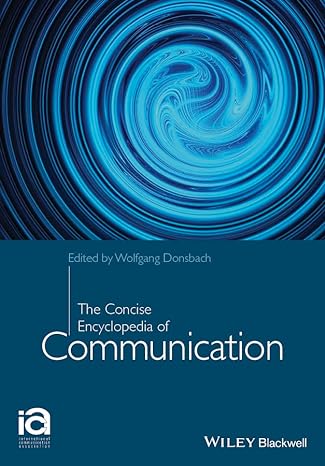 The Concise Encyclopedia Of Communication