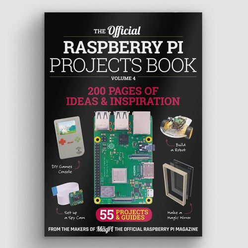 The Official Raspberry Pi Projects Book - Volume 4 [Discontinued] by Raspberry Pi Press - The Pi Hut